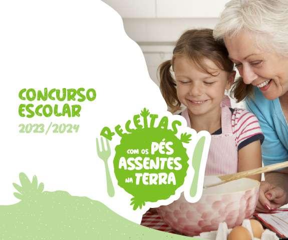 CONCURSO ESCOLAR 2023/2024 “RECEITAS COM OS PÉS ASSENTES NA TERRA”  